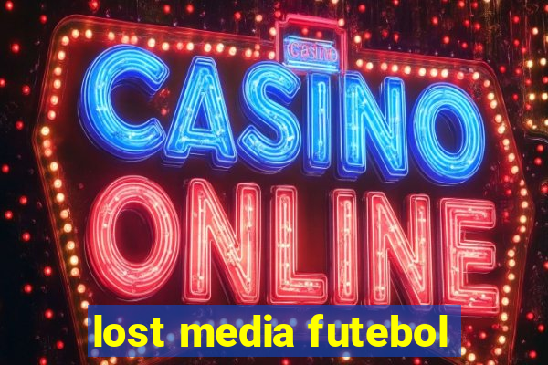 lost media futebol